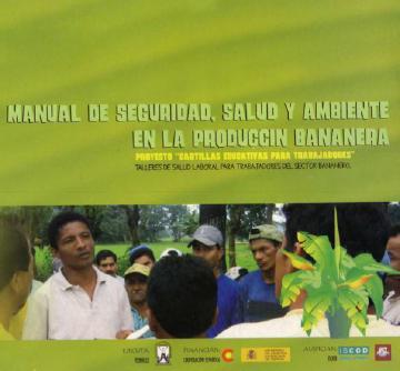 Manual de seguridad, salud y ambiente en la producción bananera