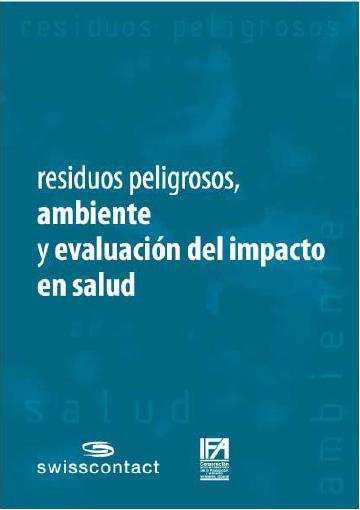 Residuos peligrosos, ambiente y evaluación del impacto en salud