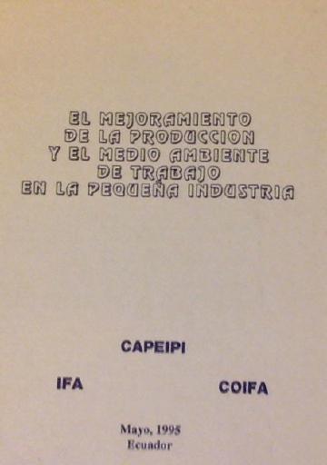 El Mejoramiento de la Producción y el medio ambiente de trabajo en la pequeña industria